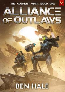 Alliance of Outlaws (The Augment War Book 1)