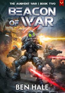 Beacon of War (The Augment War Book 2)