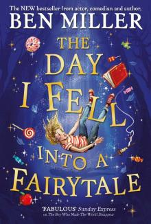 The Day I Fell Into a Fairytale The Day I Fell Into a Fairytale