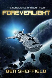 Foreverlight (The Consilience War Book 4)