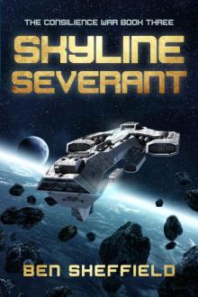 Skyline Severant (The Consilience War Book 3) Skyline Severant (The Consilience War Book 3)