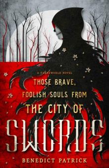 Those Brave, Foolish Souls from the City of Swords: A standalone Yarnsworld novel