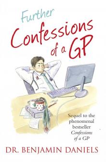 Further Confessions of a GP (The Confessions Series) Further Confessions of a GP (The Confessions Series)