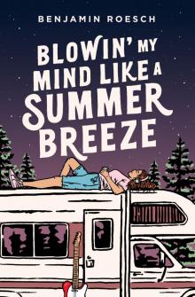 Blowin' My Mind Like a Summer Breeze