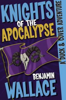 Knights of the Apocalypse (A Duck & Cover Adventure Post-Apocalyptic Series Book 2)