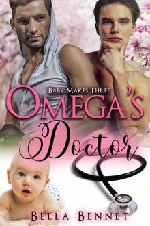 Omega's Doctor: M/M Omegaverse Mpreg Romance (Baby Makes Three Book 2)
