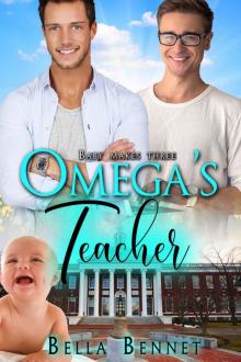 Omega's Teacher: MM Mpreg Omega Romance (Baby Makes Three Book 3)