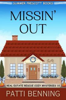 Missin’ Out: Real Estate Rescue Cozy Mysteries, Book 10
