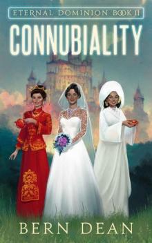 Eternal Dominion Book 11: Connubiality Eternal Dominion Book 11: Connubiality