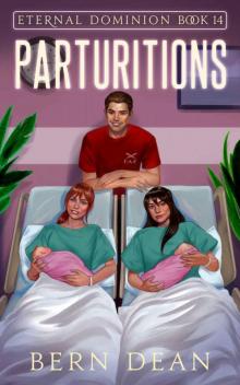 Eternal Dominion Book 14: Parturitions