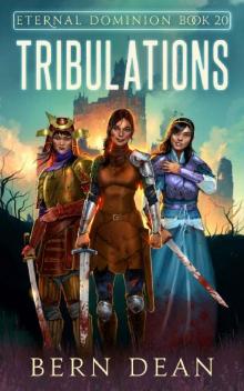 Eternal Dominion Book 20: Tribulations
