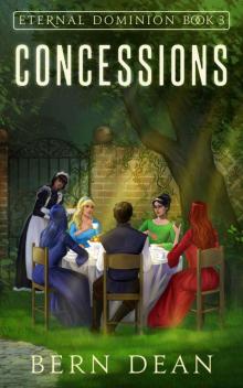 Eternal Dominion Book 3: Concessions Eternal Dominion Book 3: Concessions