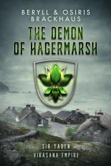 The Demon of Hagermarsh (Virasana Empire: Sir Yaden, #1) The Demon of Hagermarsh (Virasana Empire: Sir Yaden, #1)