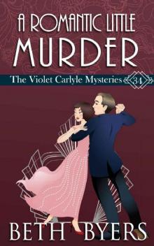 A Romantic Little Murder: A Violet Carlyle Historical Mystery (The Violet Carlyle Mysteries Book 34)