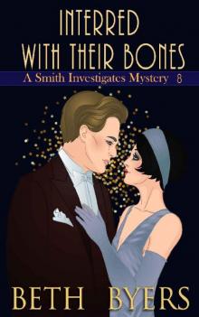 Interred With Their Bones: A Smith Investigates Mystery