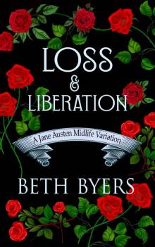 Loss & Liberation: A Jane Austen Midlife Variation Novella (Jane Austen Midlife Variations Book 2)