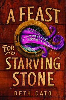 A Feast for Starving Stone (Chefs of the Five Gods)
