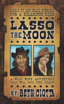 Lasso the Moon: Book One in the Wild West Romance Series