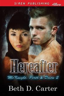 Hereafter [McKnight, Perth & Daire 2] (Siren Publishing Allure)
