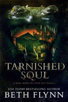 Tarnished Soul: A Nine Minutes Spin-Off Novel Tarnished Soul: A Nine Minutes Spin-Off Novel