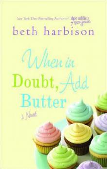 When in Doubt, Add Butter