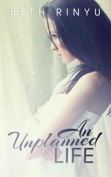 An Unplanned Life (Unplanned Series)
