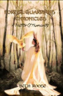 Forest Guardians Chronicles: A Matter of Humanity