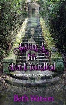 Getting a Life, Even If You're Dead
