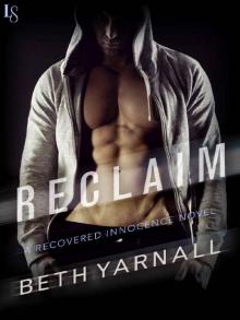 Reclaim: A Recovered Innocence Novel
