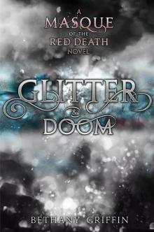 Glitter & Doom: A Masque of the Red Death Story Glitter & Doom: A Masque of the Red Death Story