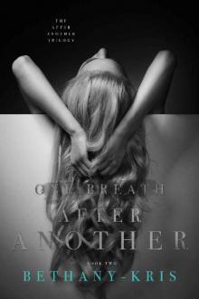 One Breath After Another (The After Another Trilogy Book 2) One Breath After Another (The After Another Trilogy Book 2)