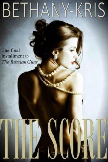 The Score (The Russian Guns Book 3)