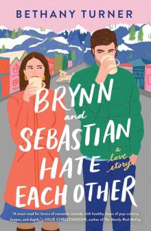Brynn and Sebastian Hate Each Other