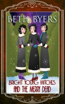 Bright Young Witches and the Merry Dead: A Short Christmas Novel: A Bright Young Witches Cozy Historical Mystery