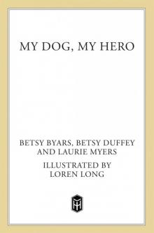My Dog, My Hero My Dog, My Hero