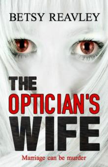 The Optician’s Wife: a compelling new psychological thriller