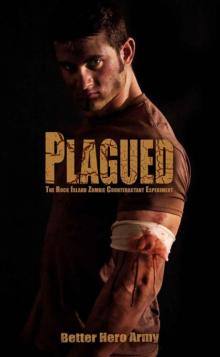 Plagued States of America (Book 2): Plagued: The Rock Island Zombie Counteractant Experiment