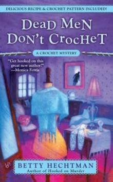 Dead Men Don't Crochet: A Crochet Mystery (Berkley Prime Crime Mysteries)