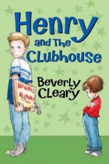 Henry and the Clubhouse Henry and the Clubhouse