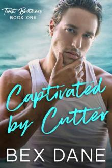 Captivated by Cutter (Twist Brothers Book 1)
