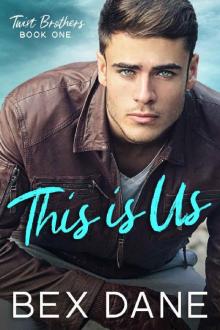 This is Us: A Second Chance Standalone Romance (Twist Brothers Book 1)