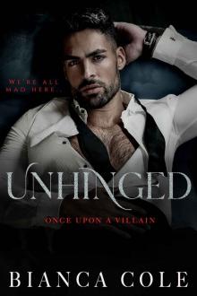 Unhinged: A Dark Captive Cartel Romance (Once Upon A Villain)