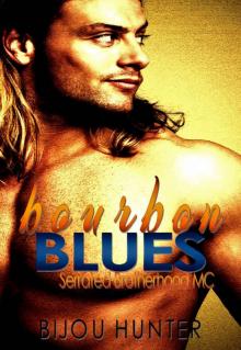 Bourbon Blues (Serrated Brotherhood MC Book 1) Bourbon Blues (Serrated Brotherhood MC Book 1)