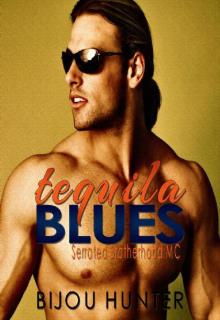 Tequila Blues: A Second Chance Romance (Serrated Brotherhood MC Book 3) Tequila Blues: A Second Chance Romance (Serrated Brotherhood MC Book 3)