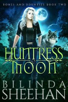 Huntress Moon (Bones and Bounties Book 2)