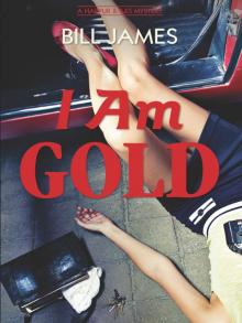 I Am Gold I Am Gold