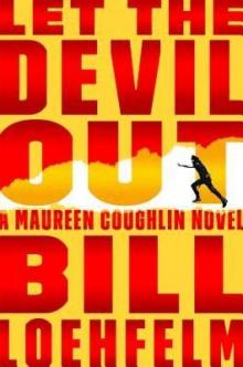Let the Devil Out: A Maureen Coughlin Novel