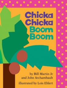 Chicka Chicka Boom Boom