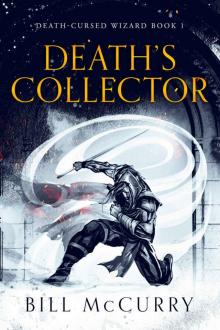 Death's Collector: A Novel about Sorcery and Cheap Beer (Death-Cursed Wizard Book 1)