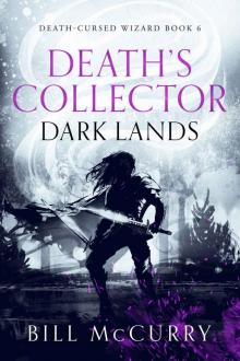 Death's Collector: Dark Lands: A Novel About Sorcery, the Apocalypse, and Cheap Beer